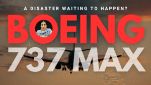 Boeing 737 MAX – Disaster Waiting to Happen? The Untold Story